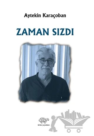 Zaman Sızdı – Aytekin Karaçoban – Ürün Yayınları kitap kapağı