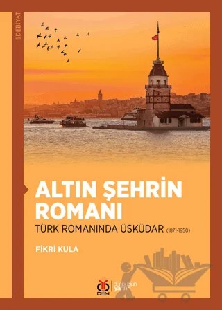 Altın Şehrin Romanı – Fikri Kula – DBY Yayınları kitap kapağı