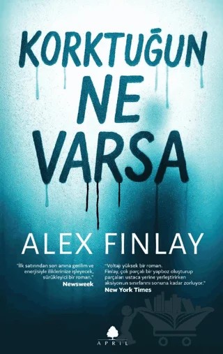 Korktuğun Ne Varsa – Alex Finlay – April Yayıncılık kitap kapağı
