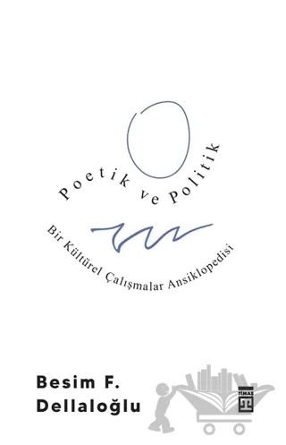 Poetik ve Politik – Besim F. Dellaloğlu – Timaş Yayınları kitap kapağı