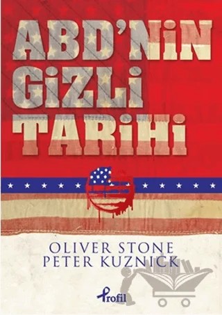 ABD’nin Gizli Tarihi – Oliver Stone, Peter Kuznick – Profil Kitap kitap kapağı
