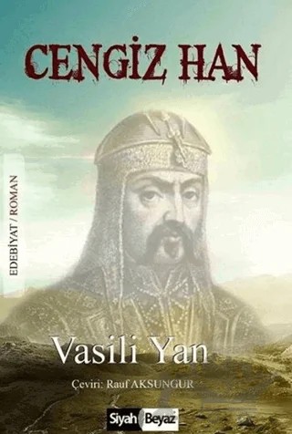 Cengiz Han – Vasili Yan – Siyah Beyaz Yayınları kitap kapağı