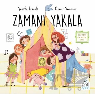 Zamanı Yakala – Şerife Irmak – Pötikare Yayıncılık kitap kapağı