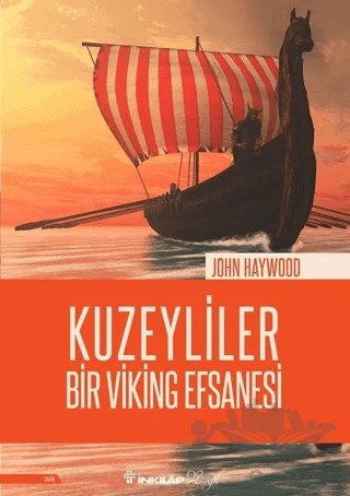 Kuzeyliler - Bir Viking Efsanesi – John Haywood – İnkılap Kitabevi kitap kapağı