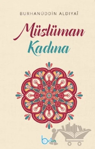 Müslüman Kadına – Burhanuddin Aldiyai – Beka Yayınları kitap kapağı