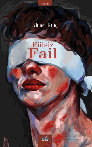 Fiilsiz Fail – Ahmet Kılıç – İzan Yayıncılık kitap kapağı