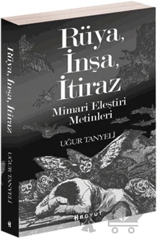 Rüya, İnşa, İtiraz – Uğur Tanyeli – Boyut Yayın Grubu kitap kapağı