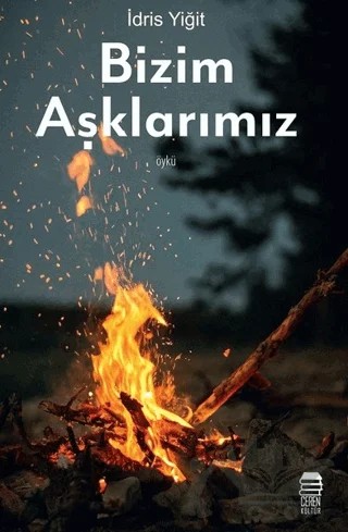 Bizim Aşklarımız – İdris Yiğit – Ceren Kitap kitap kapağı