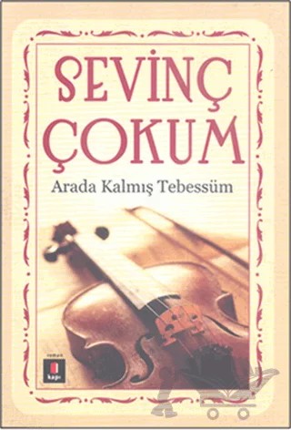 Arada Kalmış Tebessüm – Sevinç Çokum – Kapı Yayınları kitap kapağı