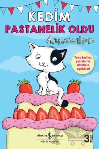 Kedim Pastanelik Oldu – Anna Wilson – İş Bankası Kültür Yayınları kitap kapağı