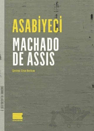 Asabiyeci – Machado De Assis – Encore Yayınları kitap kapağı