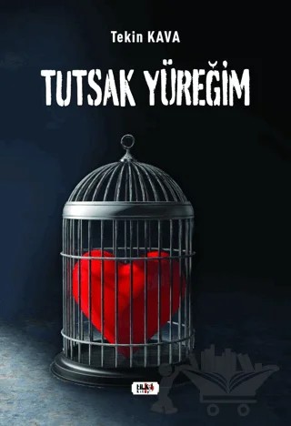 Tutsak Yüreğim – Tekin Kava – Tilki Kitap kitap kapağı
