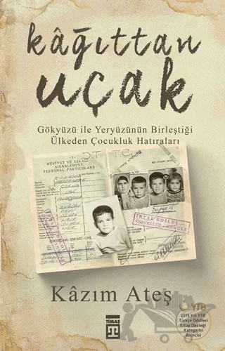 Kağıttan Uçak – Kazım Ateş – Timaş Yayınları kitap kapağı