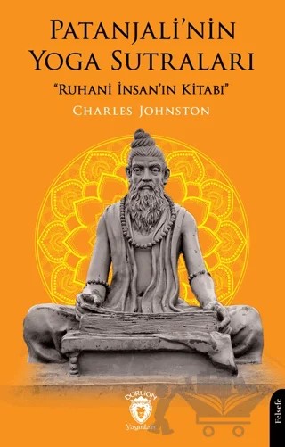 Patanjali’nin Yoga Sutraları – Charles Johnston – Dorlion Yayınları kitap kapağı