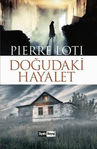 Doğudaki Hayalet – Pierre Loti – Siyah Beyaz Yayınları kitap kapağı
