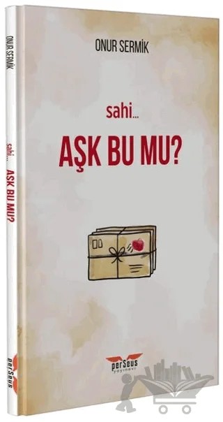 Sahi Aşk Bu Mu? – Onur Sermik – Perseus kitap kapağı