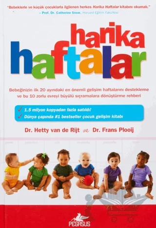 Harika Haftalar – Dr. Hetty Van De Rijt, Dr. Frans Plooij – Pegasus Yayınları kitap kapağı