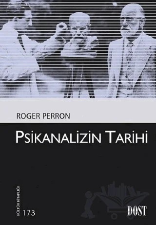 Psikanalizin Tarihi – Roger Perron – Dost Kitabevi Yayınları kitap kapağı