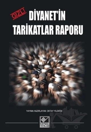 Diyanet'in Gizli Tarikatlar Raporu – Oktay Yıldırım – Kaynak Yayınları kitap kapağı