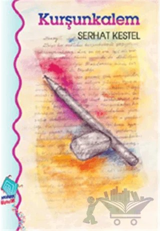 Kurşunkalem – Serhat Kestel – Kaynak Çocuk Yayınları kitap kapağı