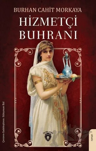 Hizmetçi Buhranı – Burhan Cahit Morkaya – Dorlion Yayınları kitap kapağı