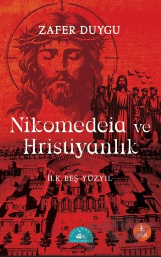 Nikomedeia ve Hristiyanlık – Zafer Duygu – İstanbul Yayınevi kitap kapağı