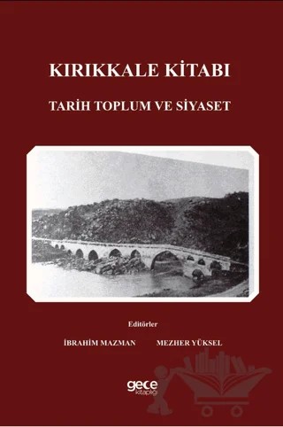 Kırıkkale Kitabı – İbrahim Mazman, Mezher Yüksel – Gece Kitaplığı kitap kapağı