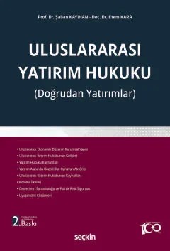 Uluslararası Yatırım Hukuku (Doğrudan Yatırımlar) – Şaban Kayıhan, Etem Kara – Seçkin Yayıncılık kitap kapağı