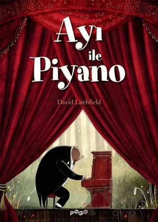 Ayı ile Piyano – David Litchfield – Pogo Çocuk kitap kapağı