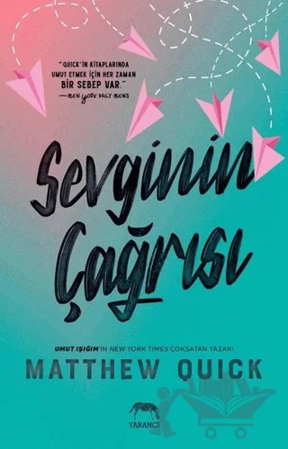 Sevginin Çağrısı – Matthew Quick – Yabancı Yayınları kitap kapağı