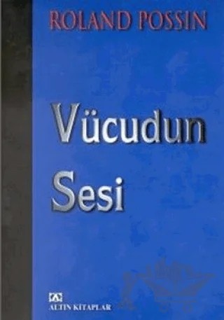 Vücudun Sesi – Roland Possin – Altın Kitaplar kitap kapağı