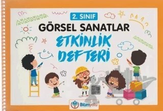 2. Sınıf Görsel Sanatlar Etkinlik Defteri – Kolektif – Bilimyolu Yayıncılık kitap kapağı