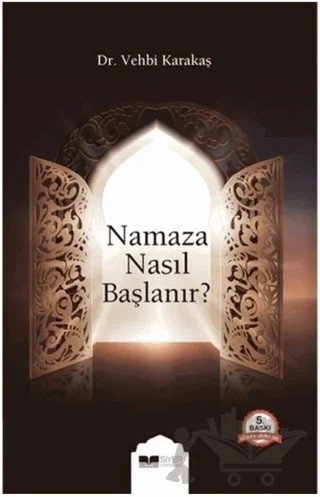 Namaza Nasıl Başlanır? – Vehbi Karakaş – Siyer Yayınları kitap kapağı