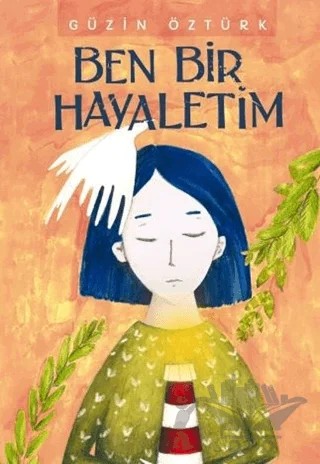 Ben Bir Hayaletim – Güzin Öztürk – Tudem Yayınları kitap kapağı