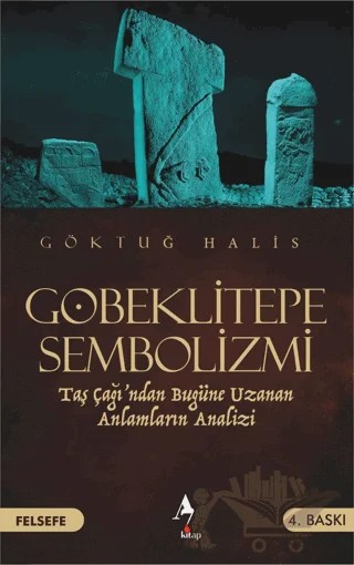 Göbeklitepe Sembolizmi – Göktuğ Halis – A7 Kitap kitap kapağı