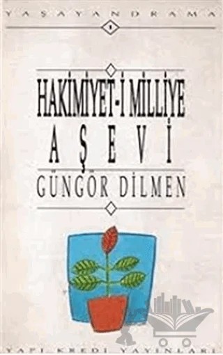 Hakimiyet-i Milliye Aşevi – Güngör Dilmen – Yapı Kredi Yayınları kitap kapağı