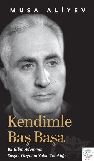 Kendimle Baş Başa – Musa Aliyev – Post Yayınevi kitap kapağı