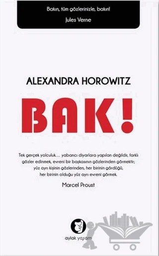 Bak! – Alexandra Horowitz – Aylak Kitap kitap kapağı