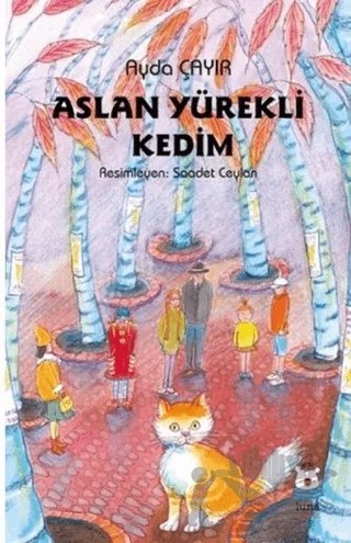 Aslan Yürekli Kedim – Ayda Çayır – Luna Yayınları kitap kapağı
