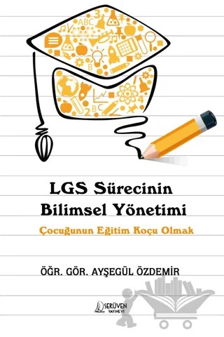 LGS Sürecinin Bilimsel Yönetimi – Ayşegül Özdemir – Serüven Yayınevi kitap kapağı