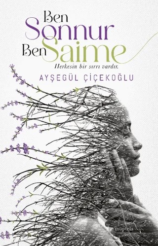Ben Sonnur, Ben Saime – Ayşegül Çiçekoğlu – Müptela Yayınları kitap kapağı