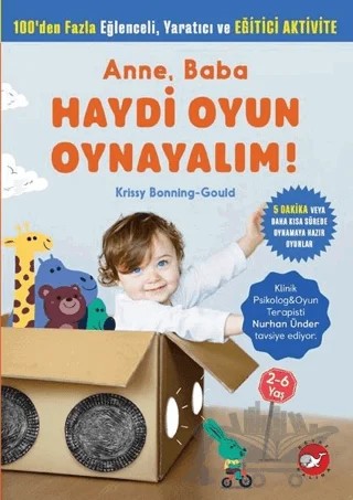 Anne, Baba Haydi Oyun Oynayalım! – Krissy Bonning-Gould – Beyaz Balina Yayınları kitap kapağı