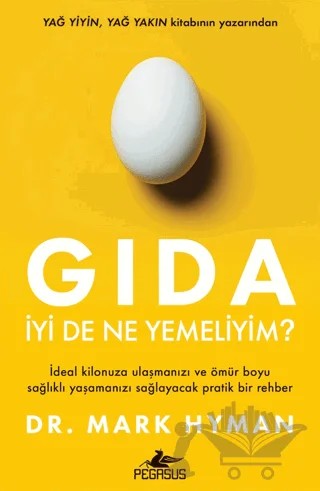 Gıda: İyi De Ne Yemeliyim? – Mark Hyman – Pegasus Yayınları kitap kapağı