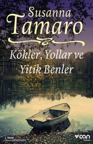 Kökler, Yollar ve Yitik Benler – Susanna Tamaro – Can Yayınları kitap kapağı