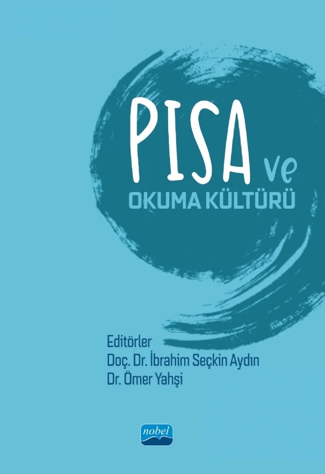 PISA ve Okuma Kültürü – Ahmet Pehlivan, Ali Türkel, Deniz Melanlıoğlu, Derya Yıldız, Emine Kitiş, Engin Güleşken, Ergün Hamzadayı, Ersoy Topuzkanamış, Esra Lüle Mert, Eylem Ezgi Ahıskalı, Fatma Susar Kırmızı, Gökhan Çetinkaya, Hakan Ülper, Hatice Altun Alkan, İbrahim Seçkin Aydın, Kadir Yalınkılıç, Mehmet Ali Bahar, Muhamm – Nobel Akademik Yayıncılık kitap kapağı