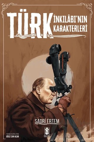 Türk İnkılabı'nın Karakterleri – Sadri Ertem – Mavi Gök Yayınları kitap kapağı