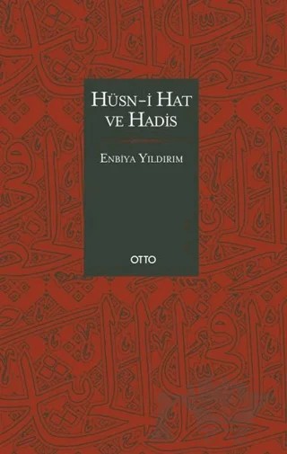 Hüsn-i Hat ve Hadis – Enbiya Yıldırım – Otto Yayınları kitap kapağı