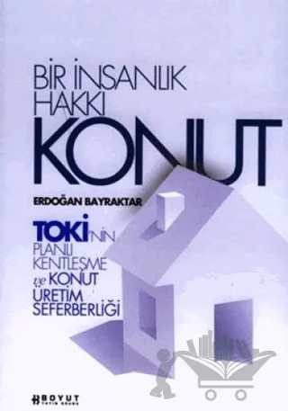 Bir İnsanlık Hakkı Konut – Erdoğan Bayraktar – Boyut Yayın Grubu kitap kapağı
