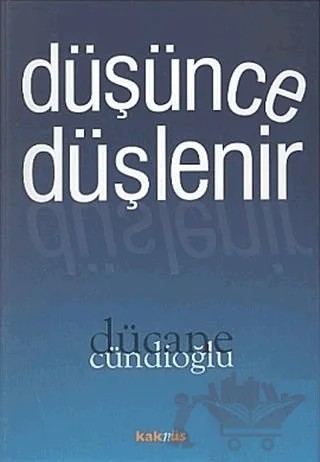 Düşünce Düşlenir – Dücane Cündioğlu – Kaknüs Yayınları kitap kapağı