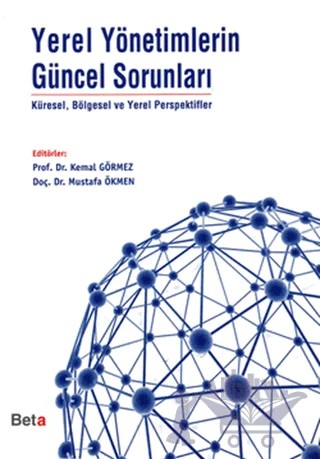 Yerel Yönetimlerin Güncel Sorunları – Kemal Görmez – Beta Yayınevi kitap kapağı